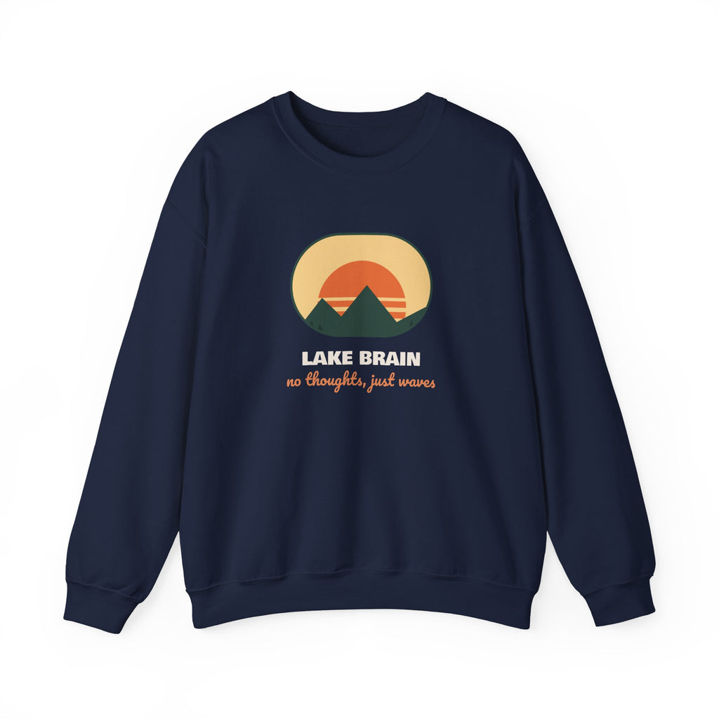 Lake Brain Sweatshirt No Thoughts Just Waves