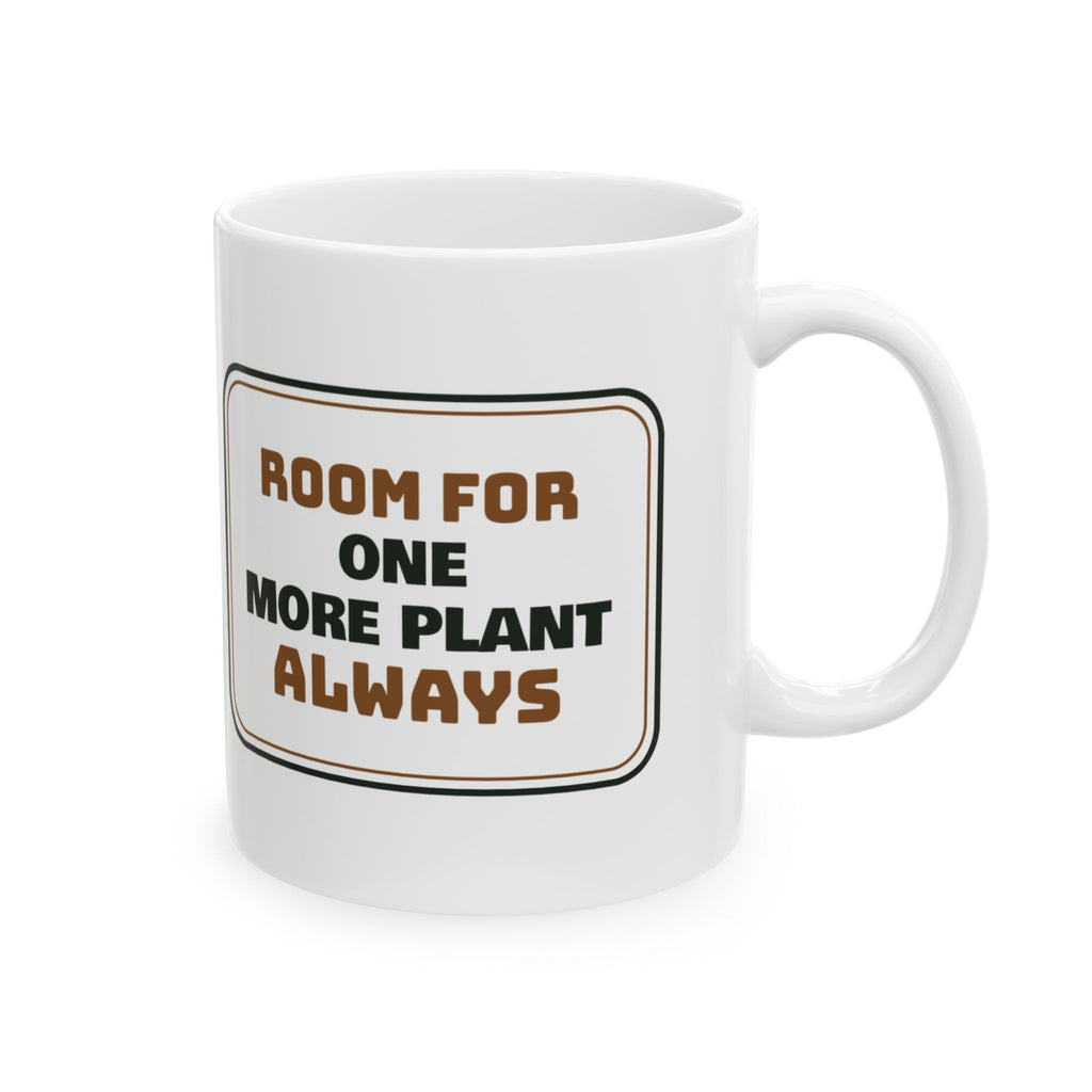 Plant Lover Coffee Mug Room For One More Plant