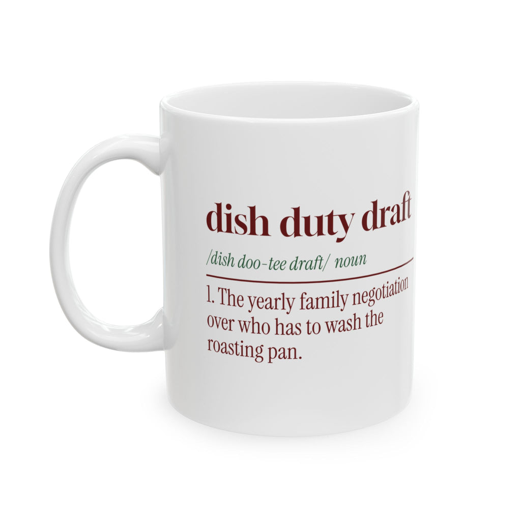 Funny Family Christmas Coffee Mug Dish Duty Draft Definition