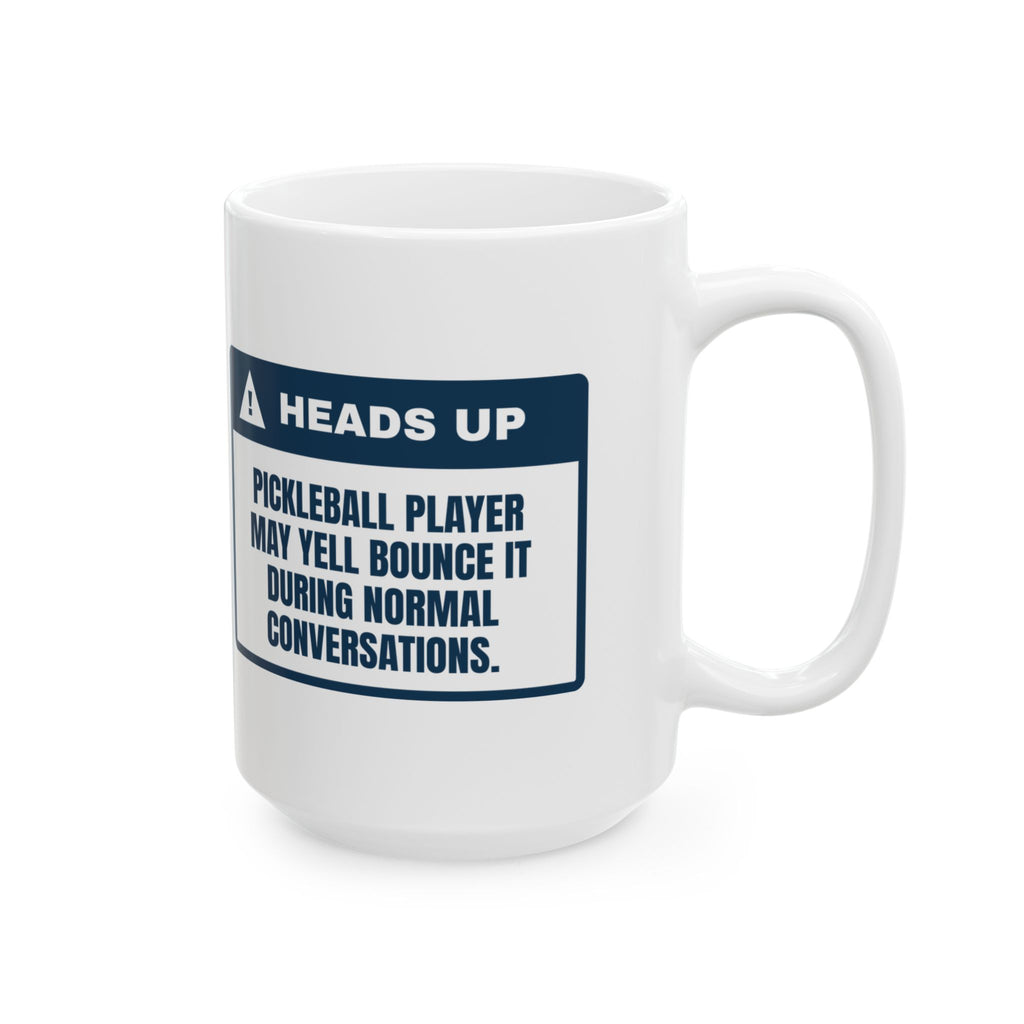 Funny Pickleball Coffee Mug May Yell Bounce It Warning Label