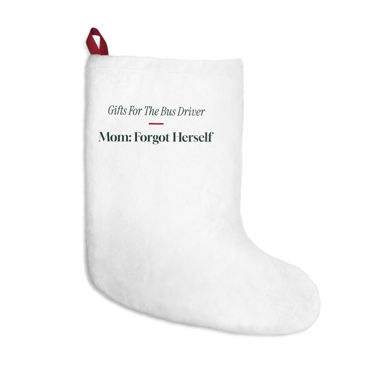 Funny Christmas Stocking Mom Forgot Herself For Busy Moms