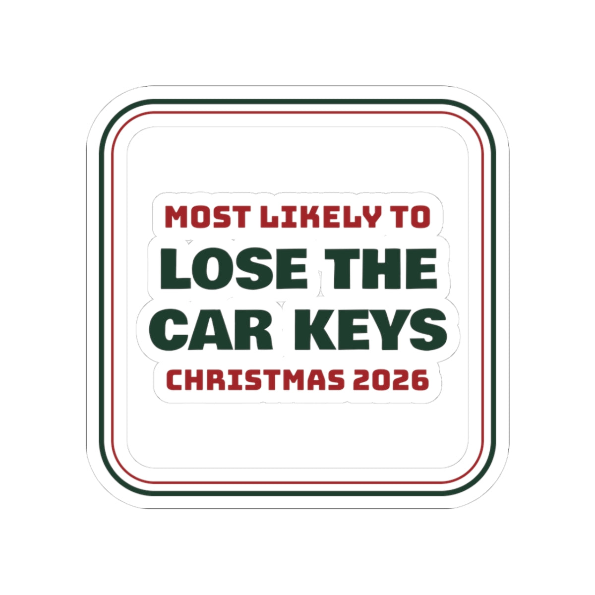 Funny Family Christmas Sticker Most Likely To Lose The Car Keys