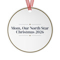 Christmas Ornament For Mom 2026 Mom Our North Star