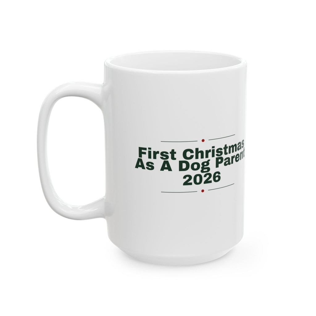 Dog Parent Christmas Coffee Mug First Christmas As A Dog Parent 2026