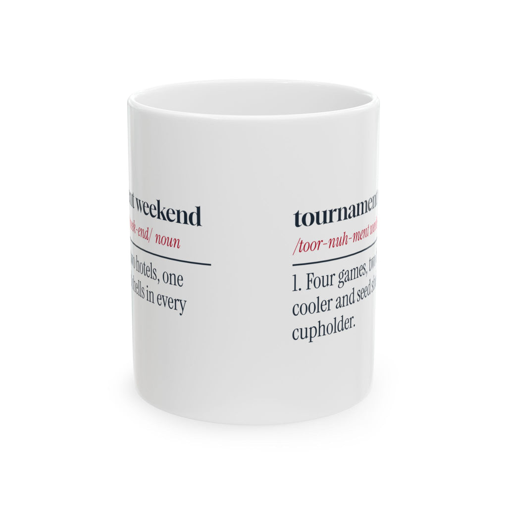 Funny Baseball Mom Coffee Mug Tournament Weekend Definition