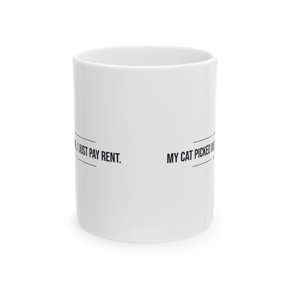Funny Cat Mom Mug My Cat Picked Me I Pay Rent