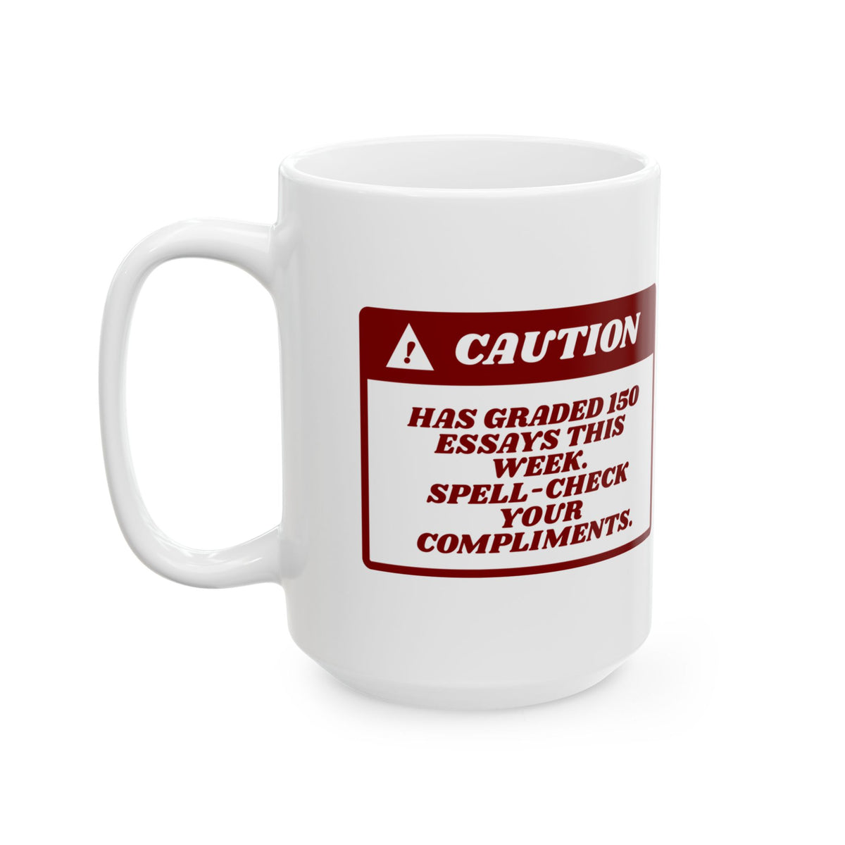 Funny Teacher Warning Coffee Mug 150 Essays Graded For Teachers