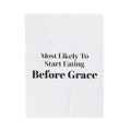 Funny Christmas Throw Blanket Most Likely To Start Eating Before Grace
