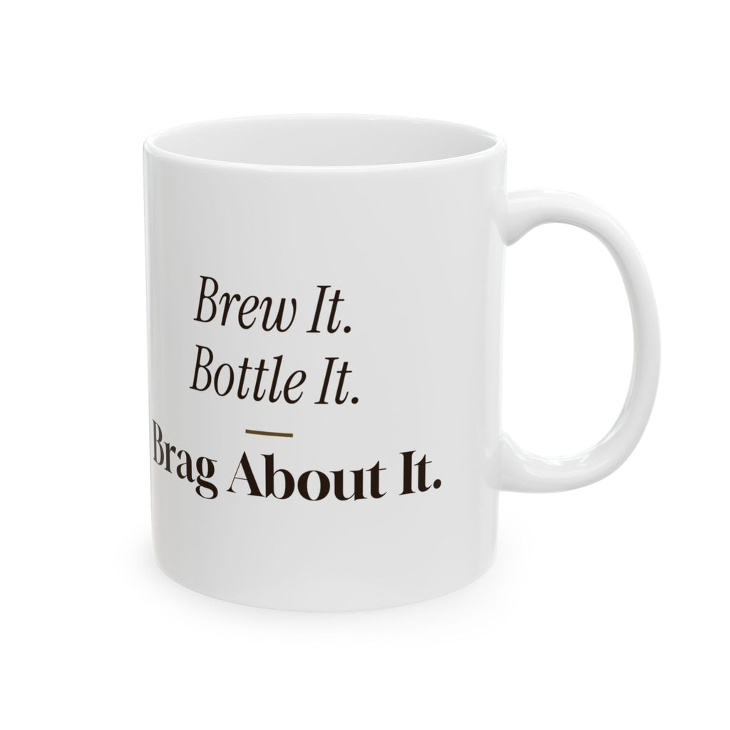 Craft Beer Coffee Mug Brew It Bottle It Brag About It