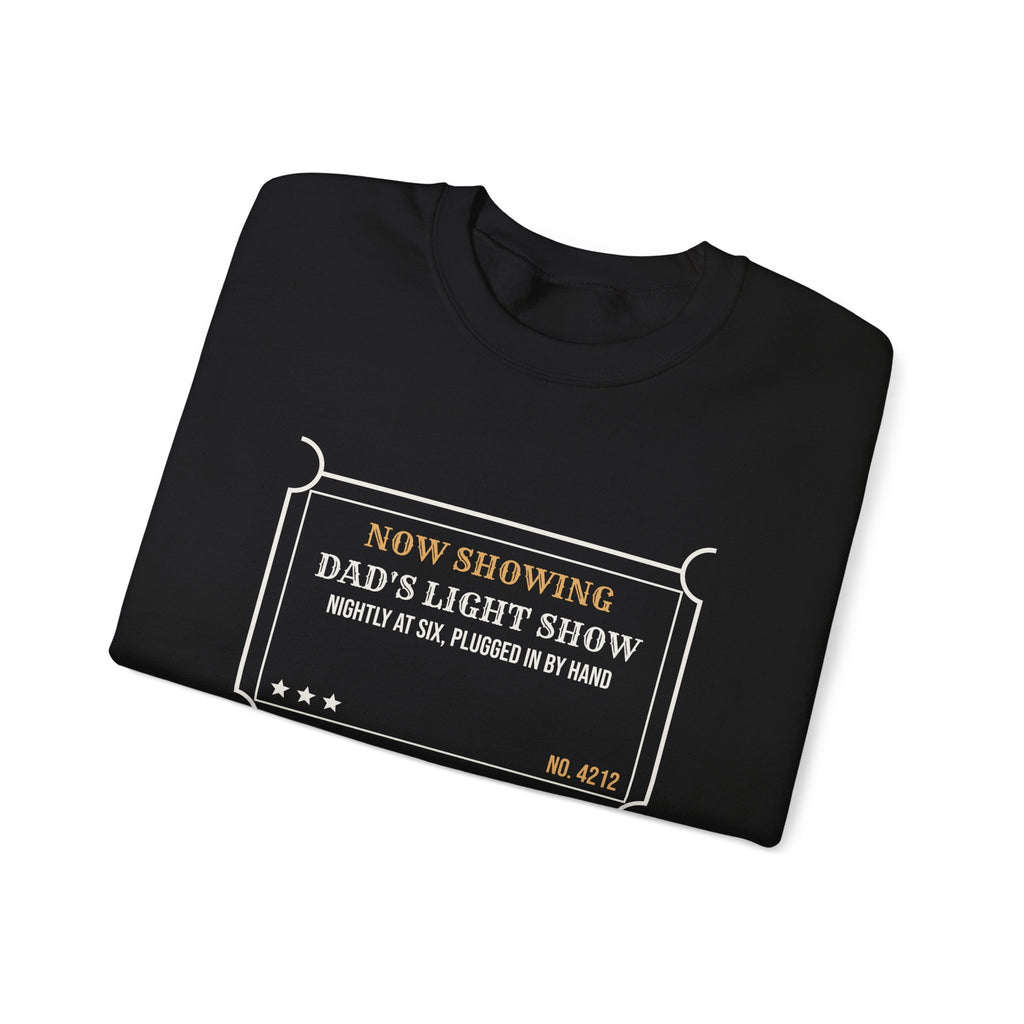Funny Christmas Dad Sweatshirt Dad's Light Show Nightly At Six Ticket