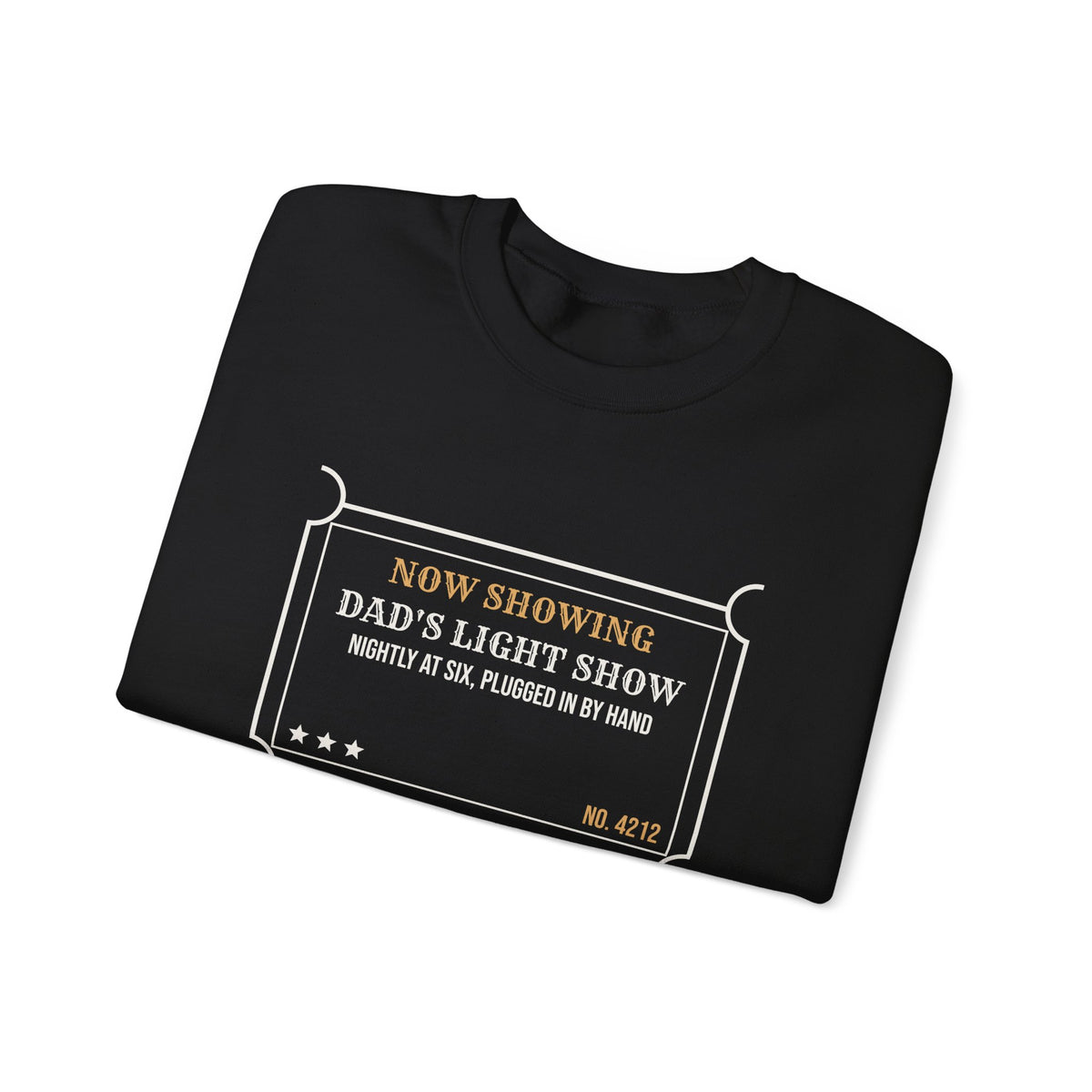 Funny Christmas Dad Sweatshirt Dad's Light Show Nightly At Six Ticket