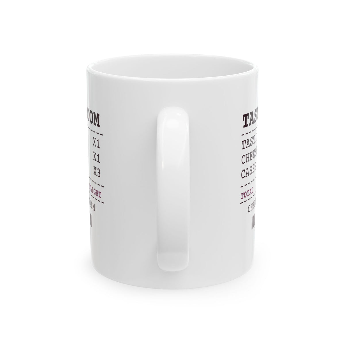 Funny Wine Lover Mug One Flight Three Cases Tasting Room Receipt
