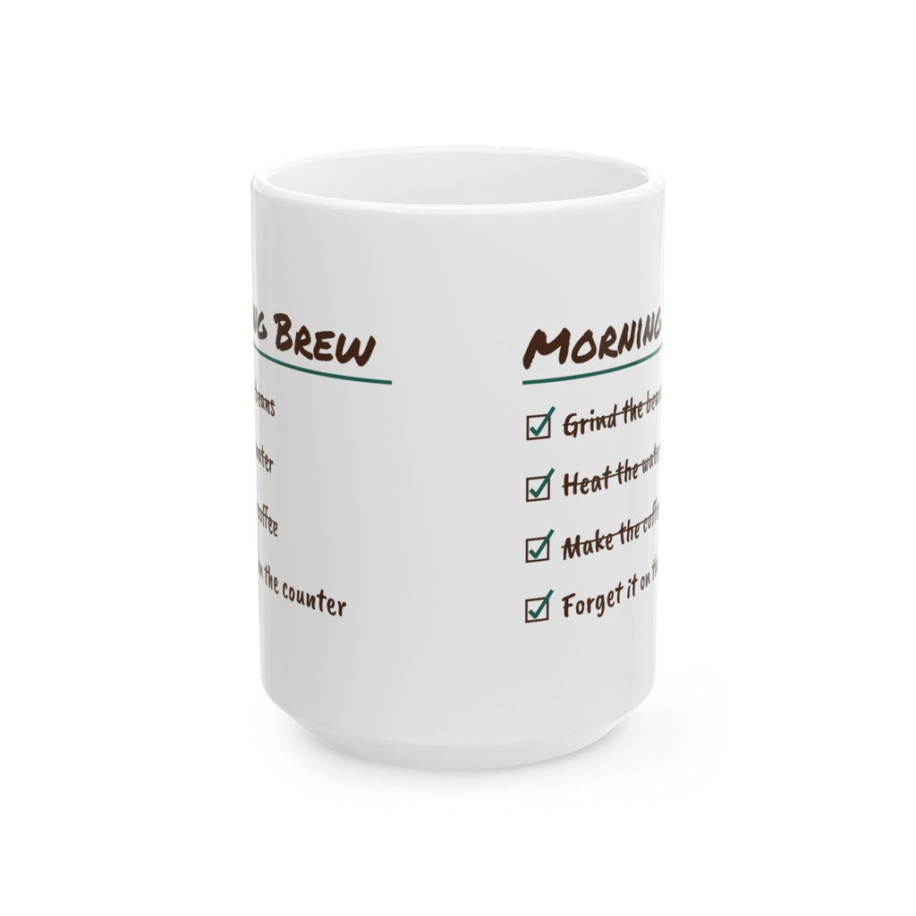Funny Coffee Lover Coffee Mug Morning Brew Checklist Forgot It On The
