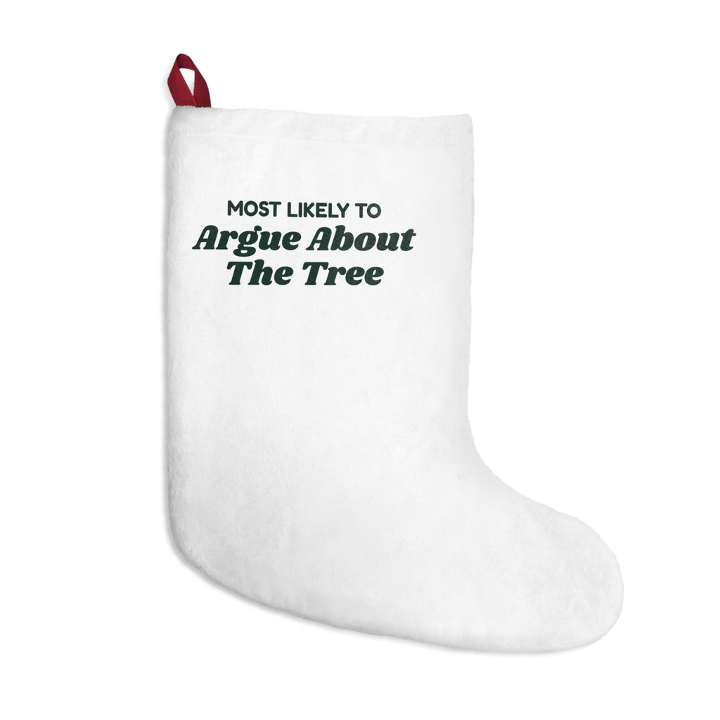 Funny Christmas Stocking Most Likely To Argue About The Tree