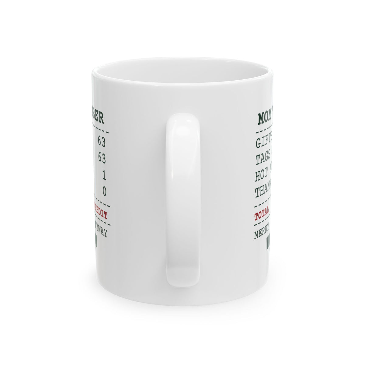 Funny Christmas Coffee Mug Mom's December Santa Got Credit For Mom