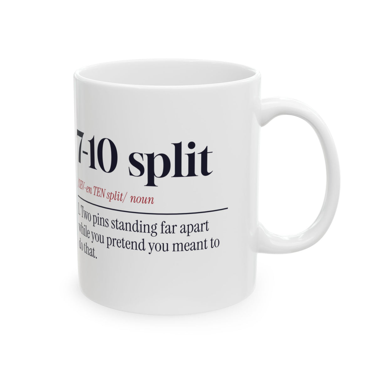 Funny Bowling Coffee Mug Seven Ten Split Meant To Do That