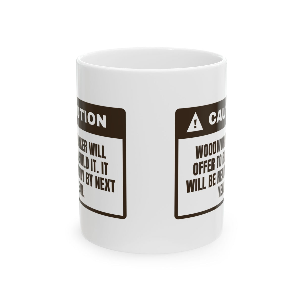 Funny Woodworking Coffee Mug I Could Build That By Next Year