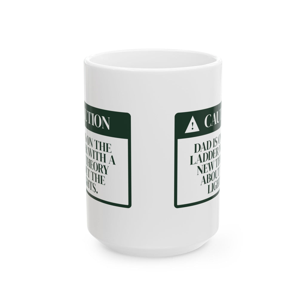 Funny Dad Christmas Coffee Mug Dad Is On The Ladder Warning Label