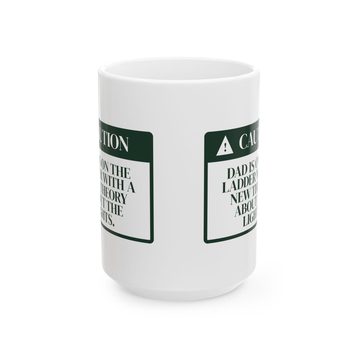 Funny Dad Christmas Coffee Mug Dad Is On The Ladder Warning Label