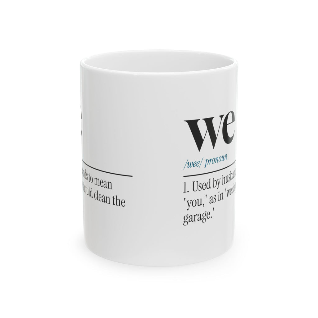 We Means You Coffee Mug For Wife