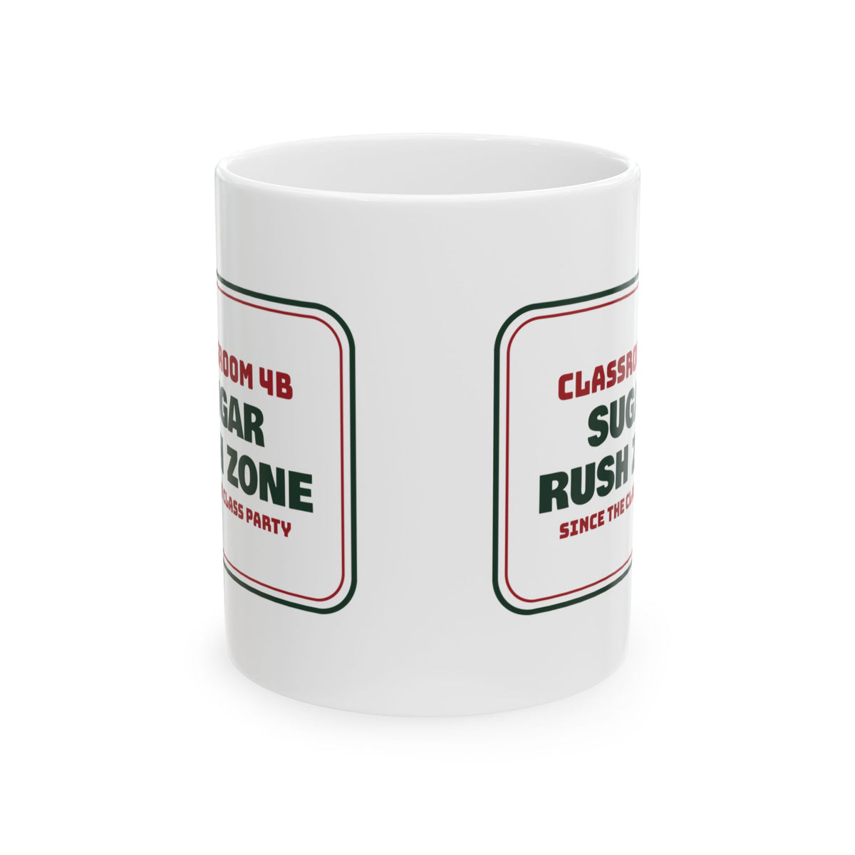 Funny Christmas Teacher Coffee Mug Sugar Rush Zone Class Party