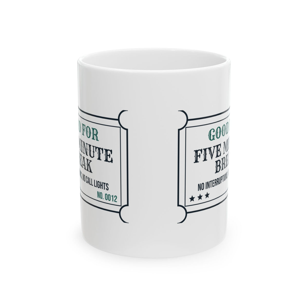 Funny Nurse Coffee Mug Five Minute Break No Interruptions