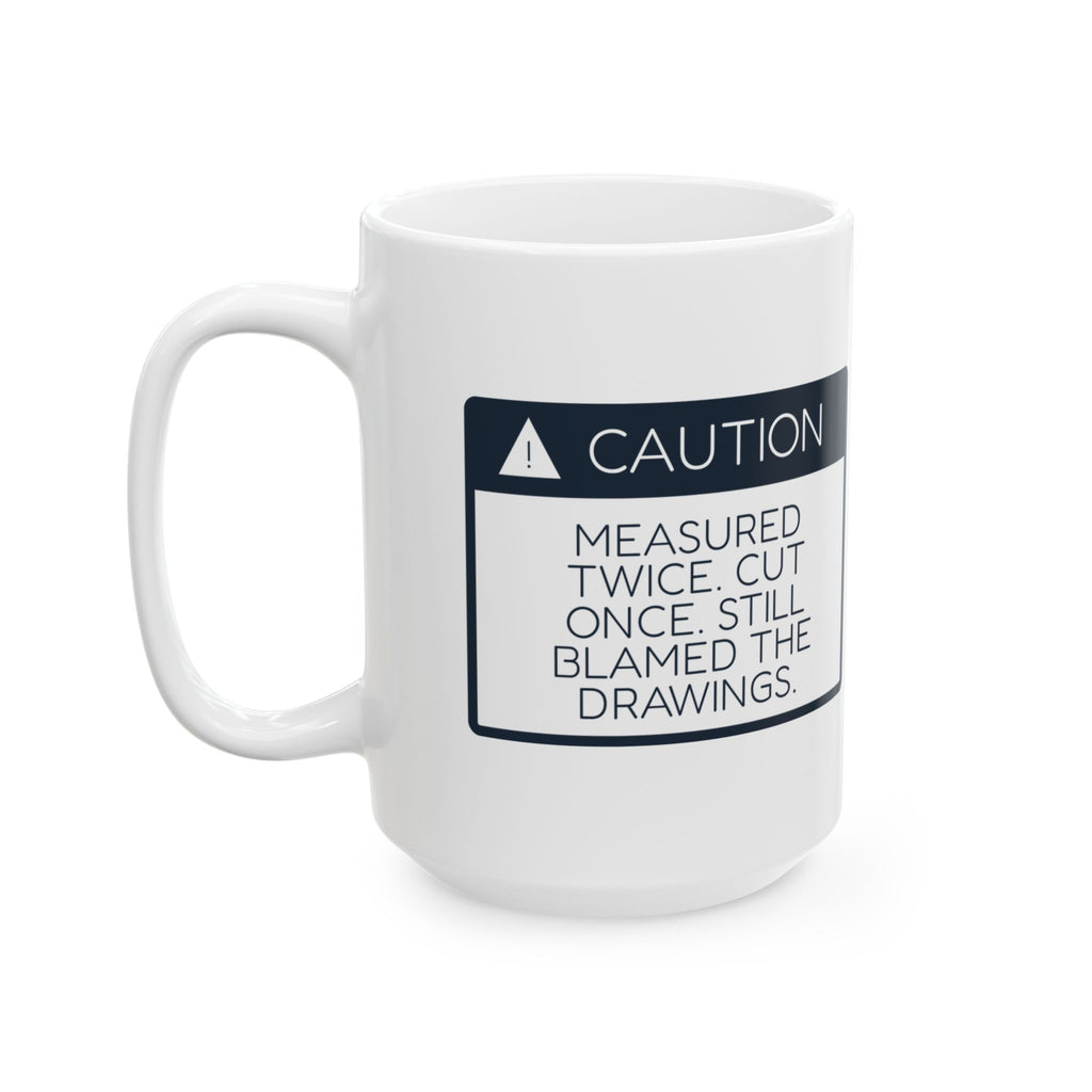 Funny Construction Worker Coffee Mug Measured Twice Caution Sign