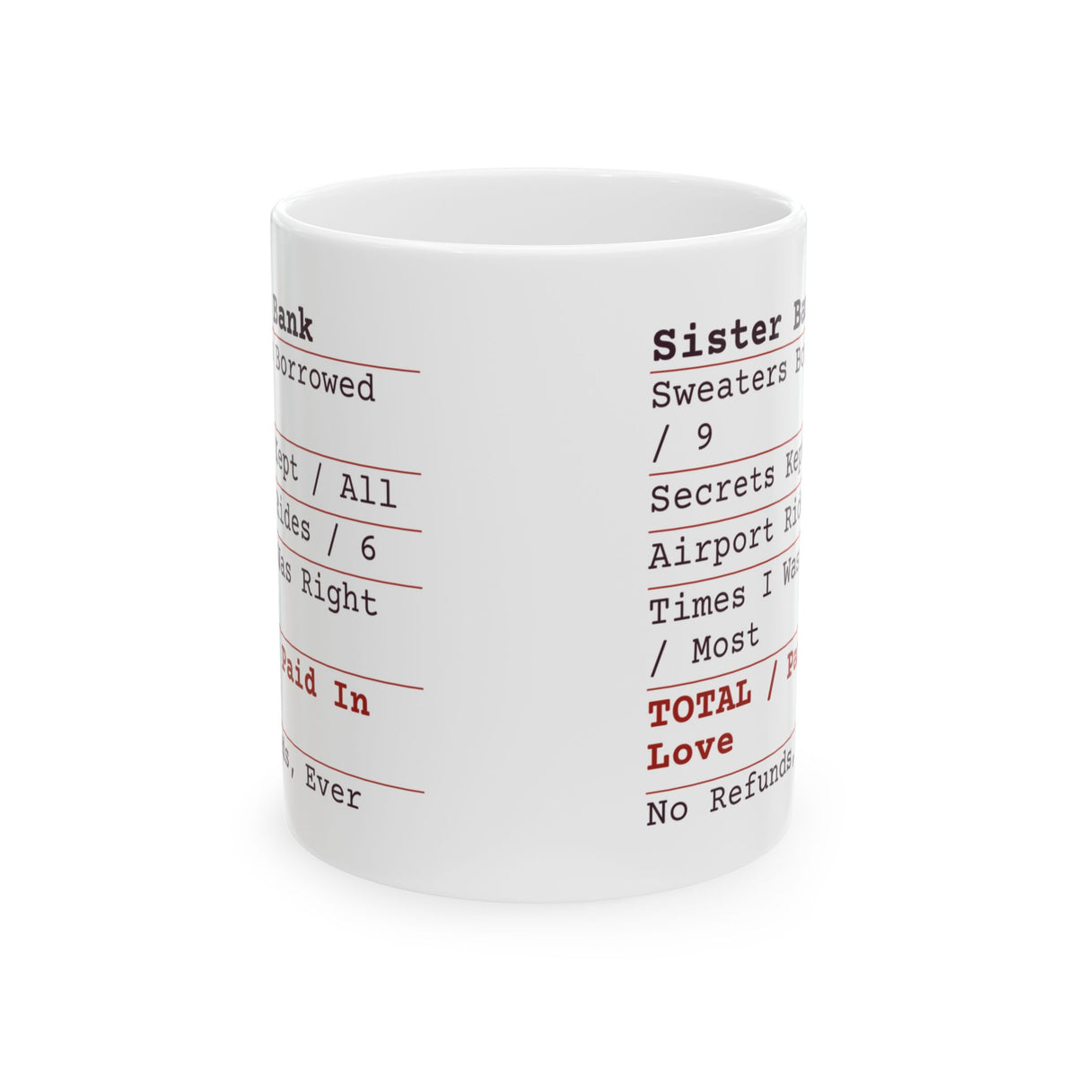 Funny Sister Coffee Mug Sister Bank Receipt Paid In Love