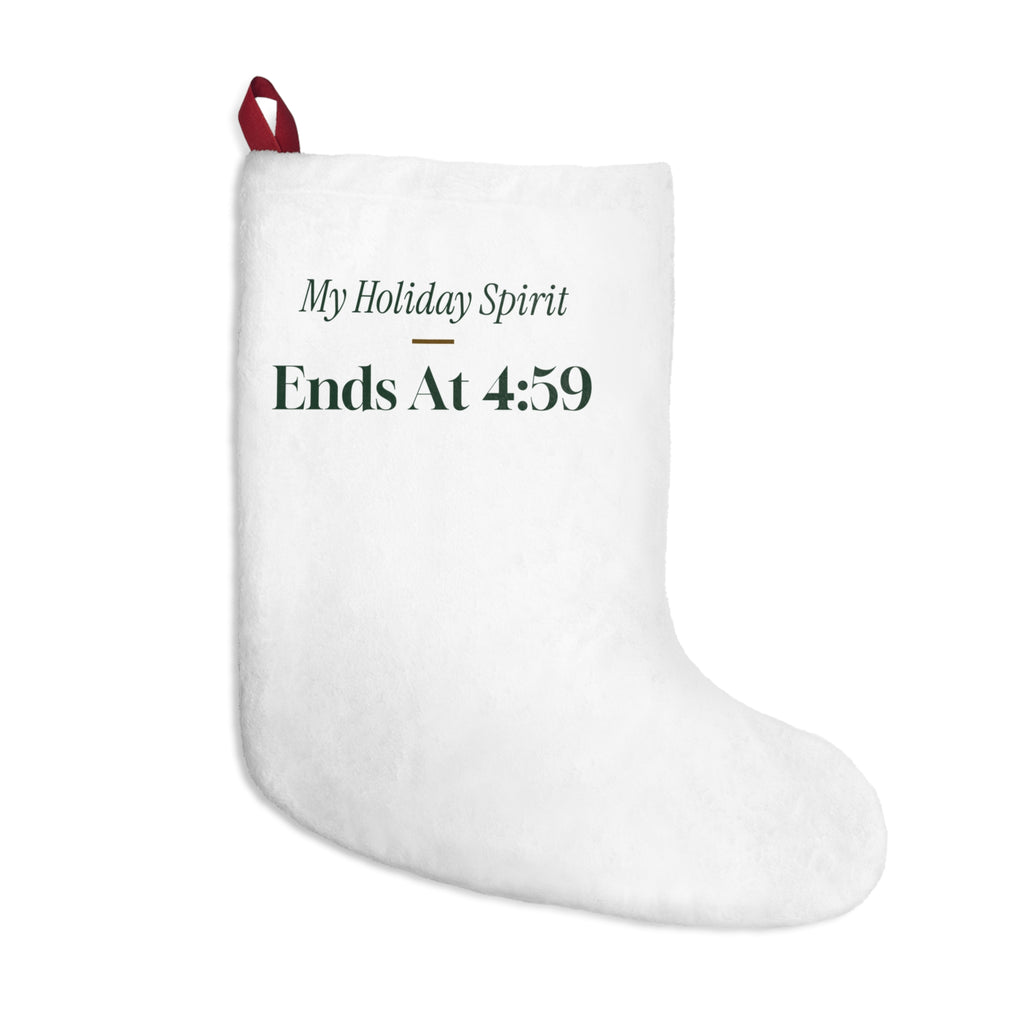 Funny Christmas Stocking My Holiday Spirit Ends At 4:59 For
