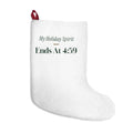Funny Christmas Stocking My Holiday Spirit Ends At 4:59 For