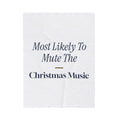 Funny Family Christmas Throw Blanket Most Likely To Mute The Christmas