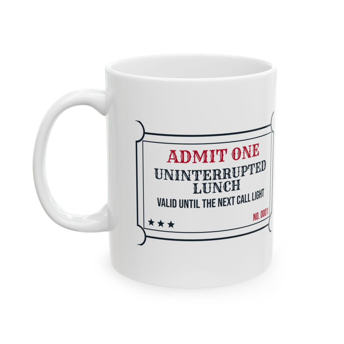 Funny Nurse Coffee Mug Valid Once Uninterrupted Lunch