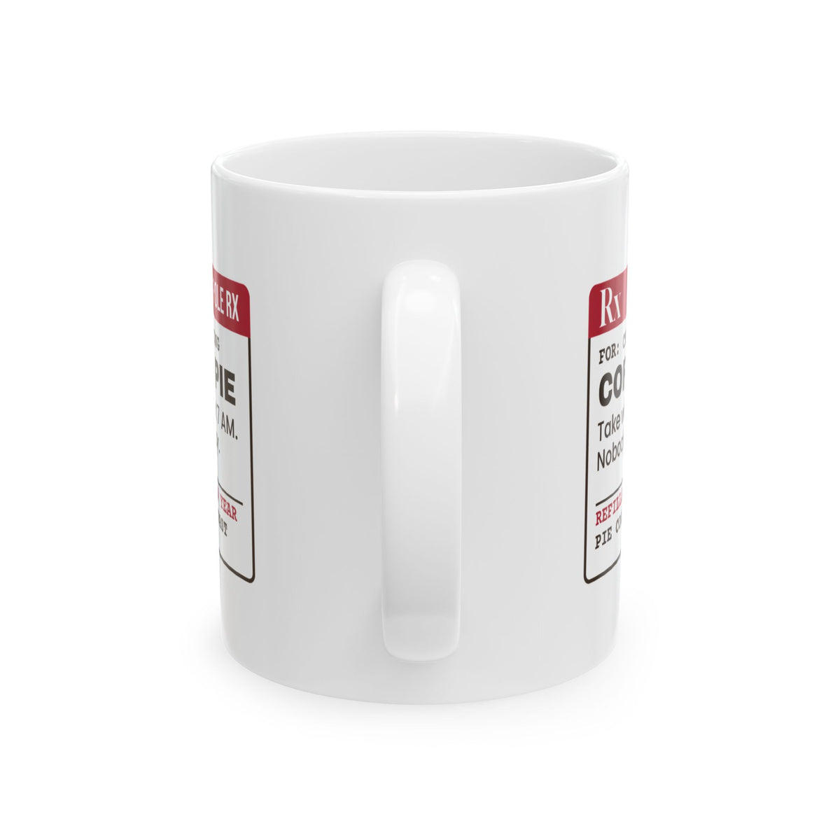 Funny Christmas Morning Coffee Mug Coffee And Pie Prescription