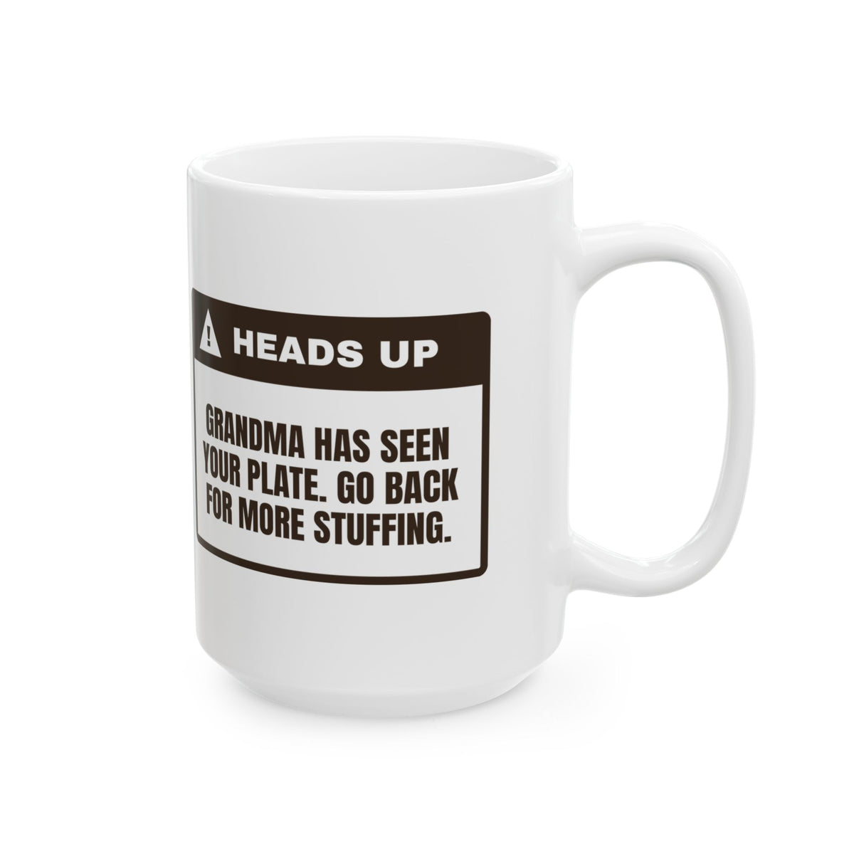 Funny Thanksgiving Coffee Mug Grandma Saw Your Plate Go Back For Seconds