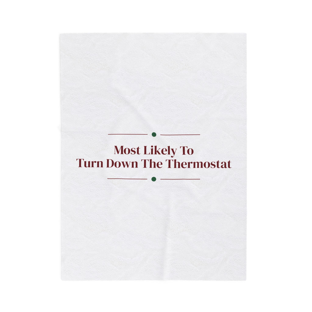 Funny Christmas Throw Blanket Most Likely To Turn Down The Thermostat
