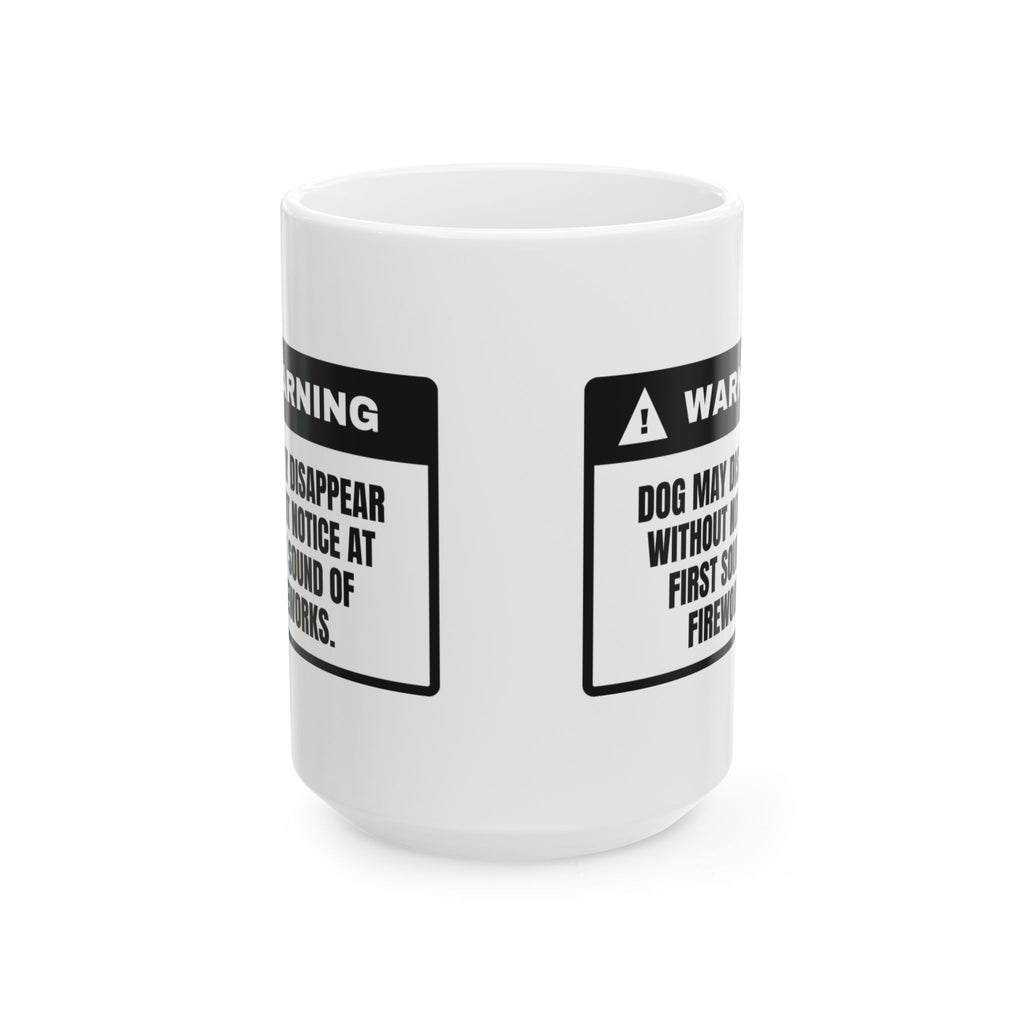 Funny Fireworks Warning Coffee Mug Dog May Vanish For Dog Owners