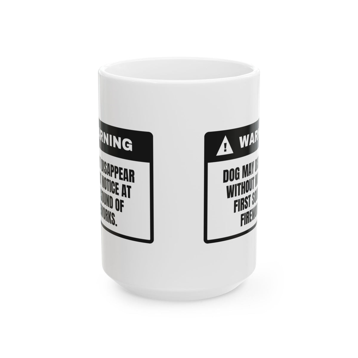 Funny Fireworks Warning Coffee Mug Dog May Vanish For Dog Owners