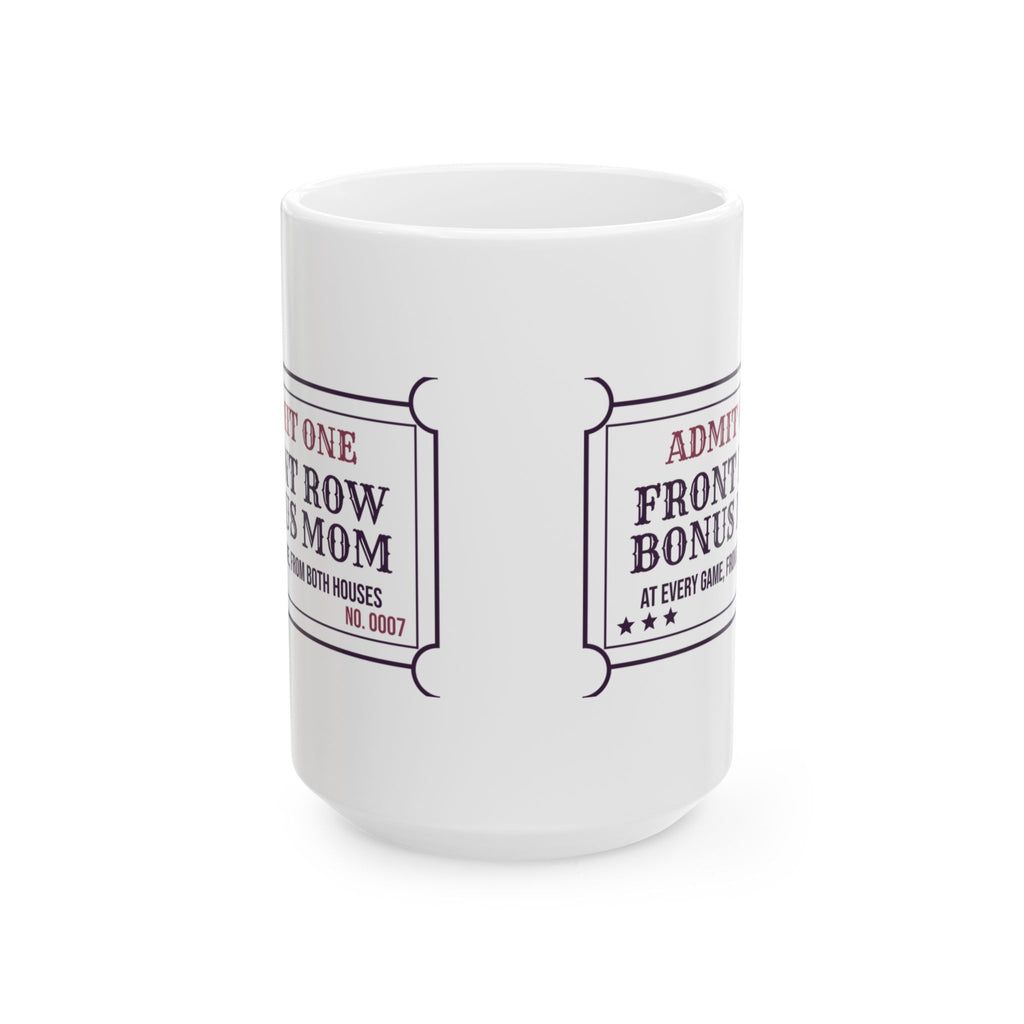 Bonus Mom Coffee Mug Front Row Bonus Mom Ticket For Stepmoms