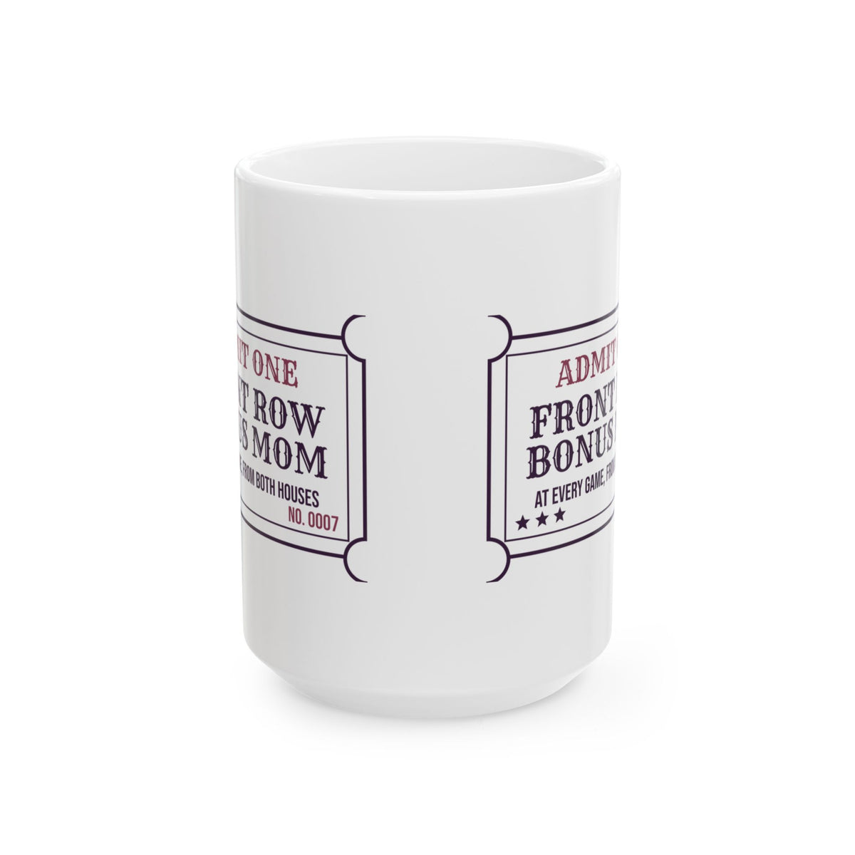 Bonus Mom Coffee Mug Front Row Bonus Mom Ticket For Stepmoms