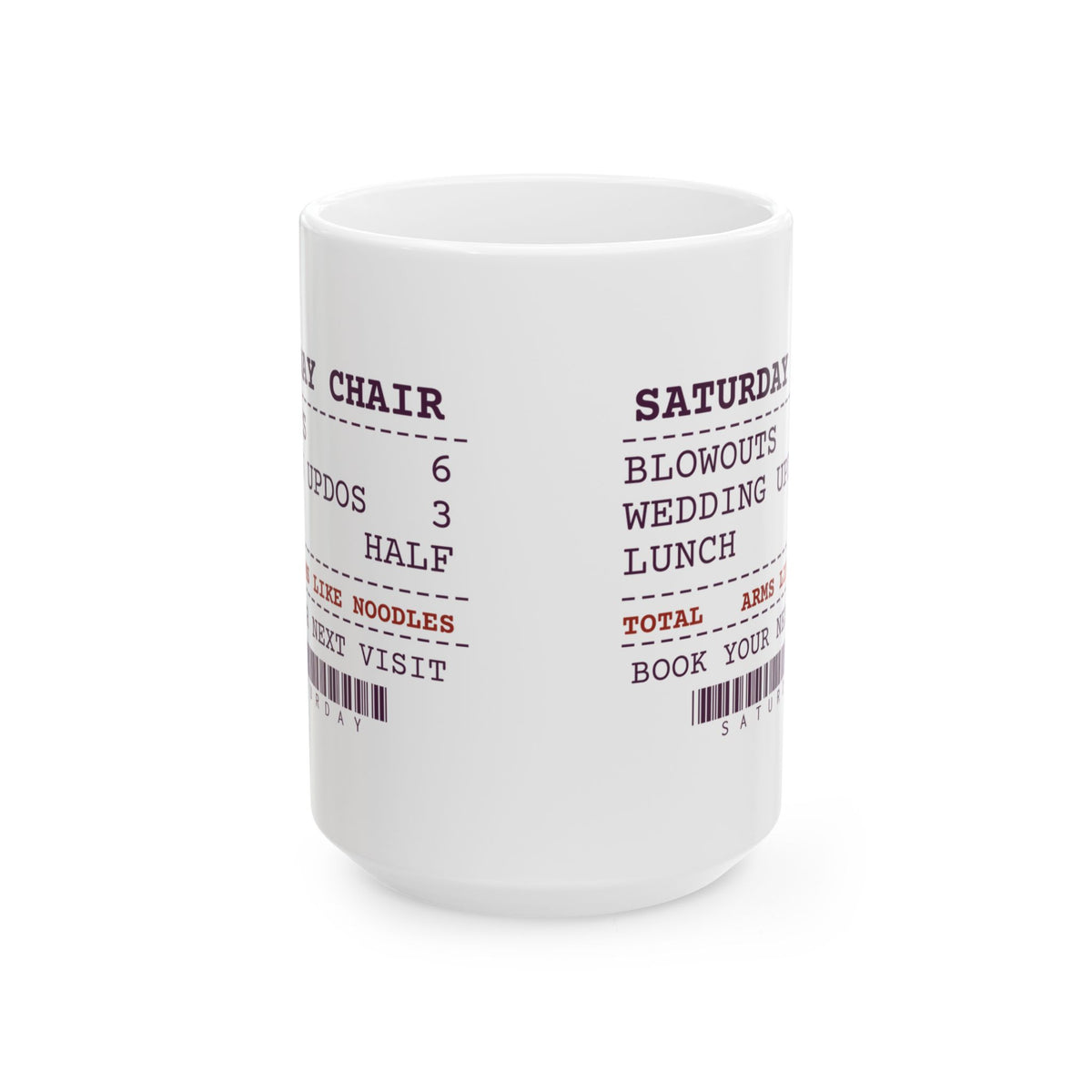 Funny Hairstylist Coffee Mug Six Blowouts Three Updos Receipt