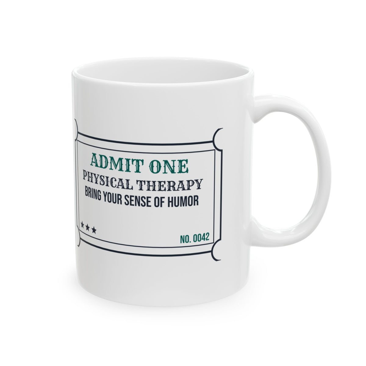 Physical Therapist Coffee Mug Admit One