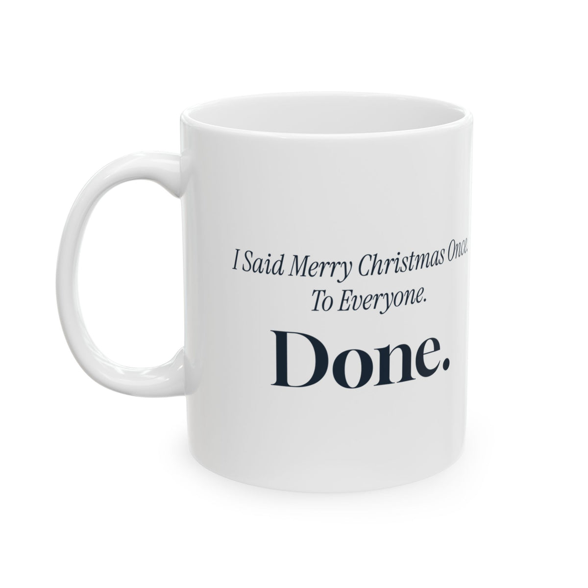 Funny Introvert Christmas Coffee Mug I Said Merry Christmas Once