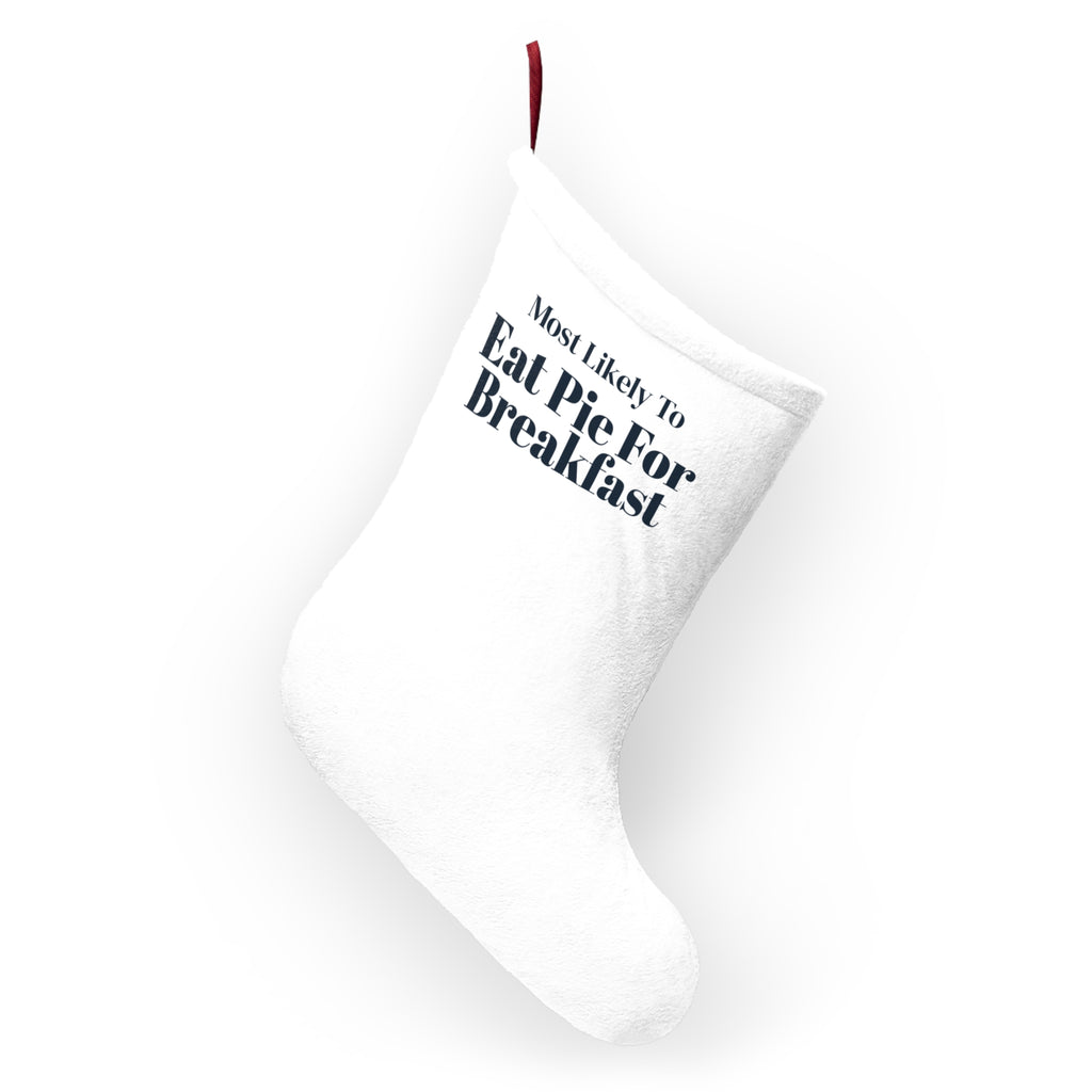 Funny Christmas Family Christmas Stocking Most Likely To Eat Pie For