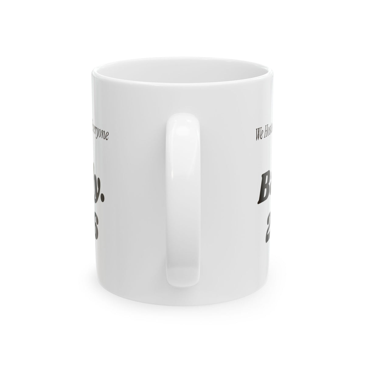 Funny Christmas Host Coffee Mug We Hosted Christmas Everyone Fit 2026