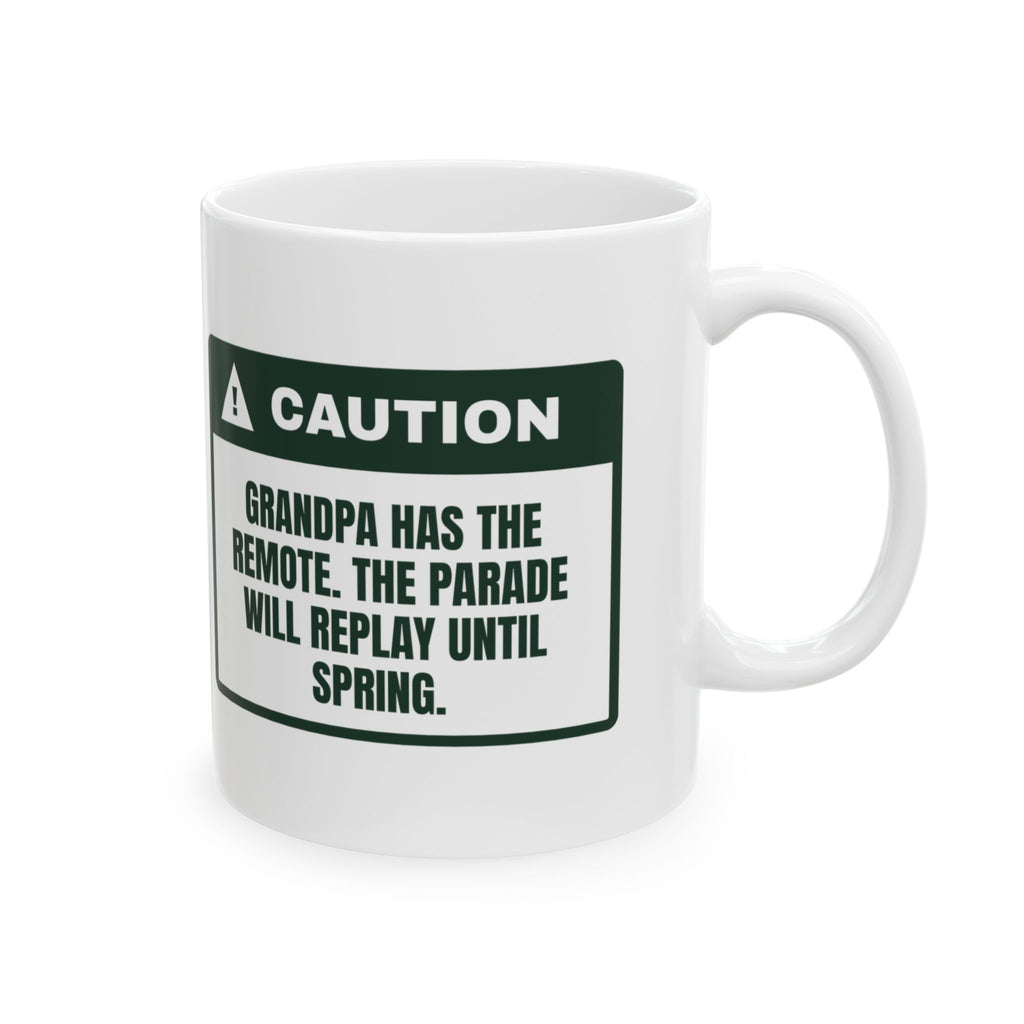 Funny Christmas Coffee Mug Grandpa Has The Remote Caution For Family
