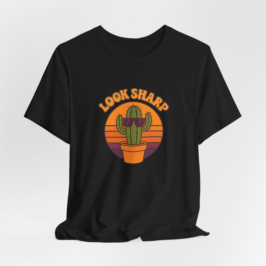Look Sharp Funny Retro Cactus Plant Lover Shirt