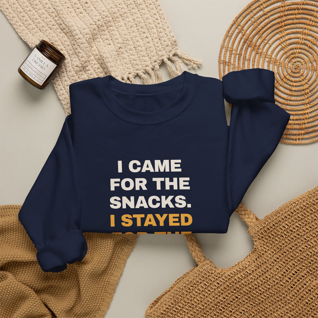 Funny Snack Lover Sweatshirt I Came For The Snacks