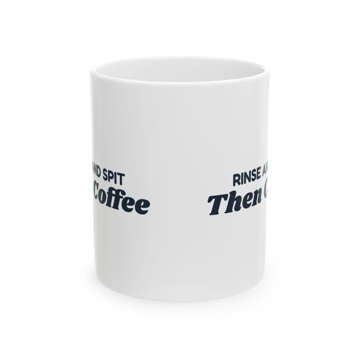 Dental Hygienist Coffee Mug Rinse And Spit Then Coffee For Hygienists