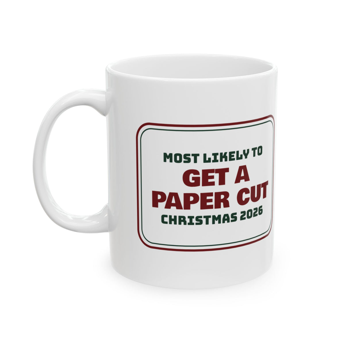 Funny Family Christmas Coffee Mug Most Likely To Get A Paper Cut