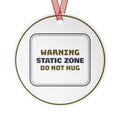 Funny Christmas Ornament Static Zone Do Not Hug